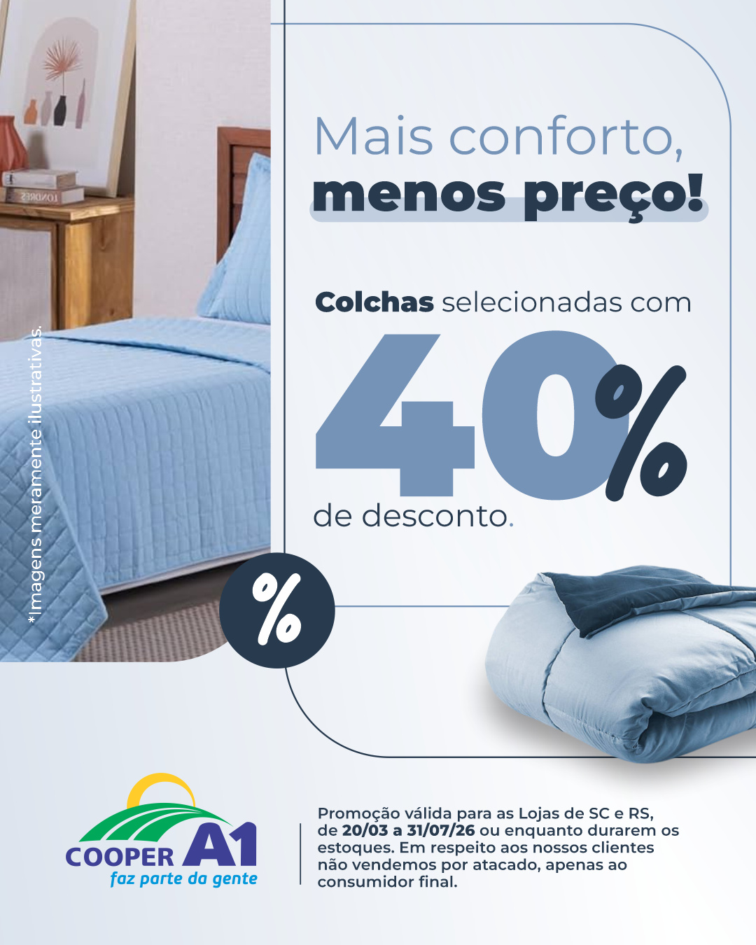 Mais conforto, menos pre&ccedil;o!