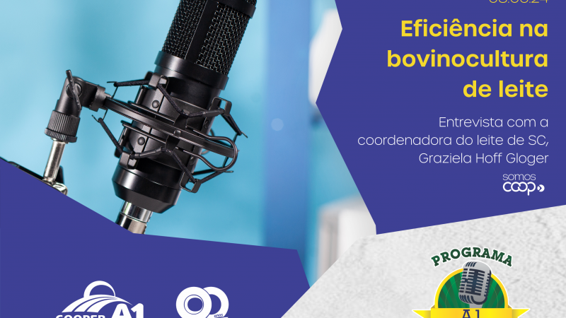 INFORMATIVO A1 08.06.24: Efici&ecirc;ncia na bovinocultura de leite 