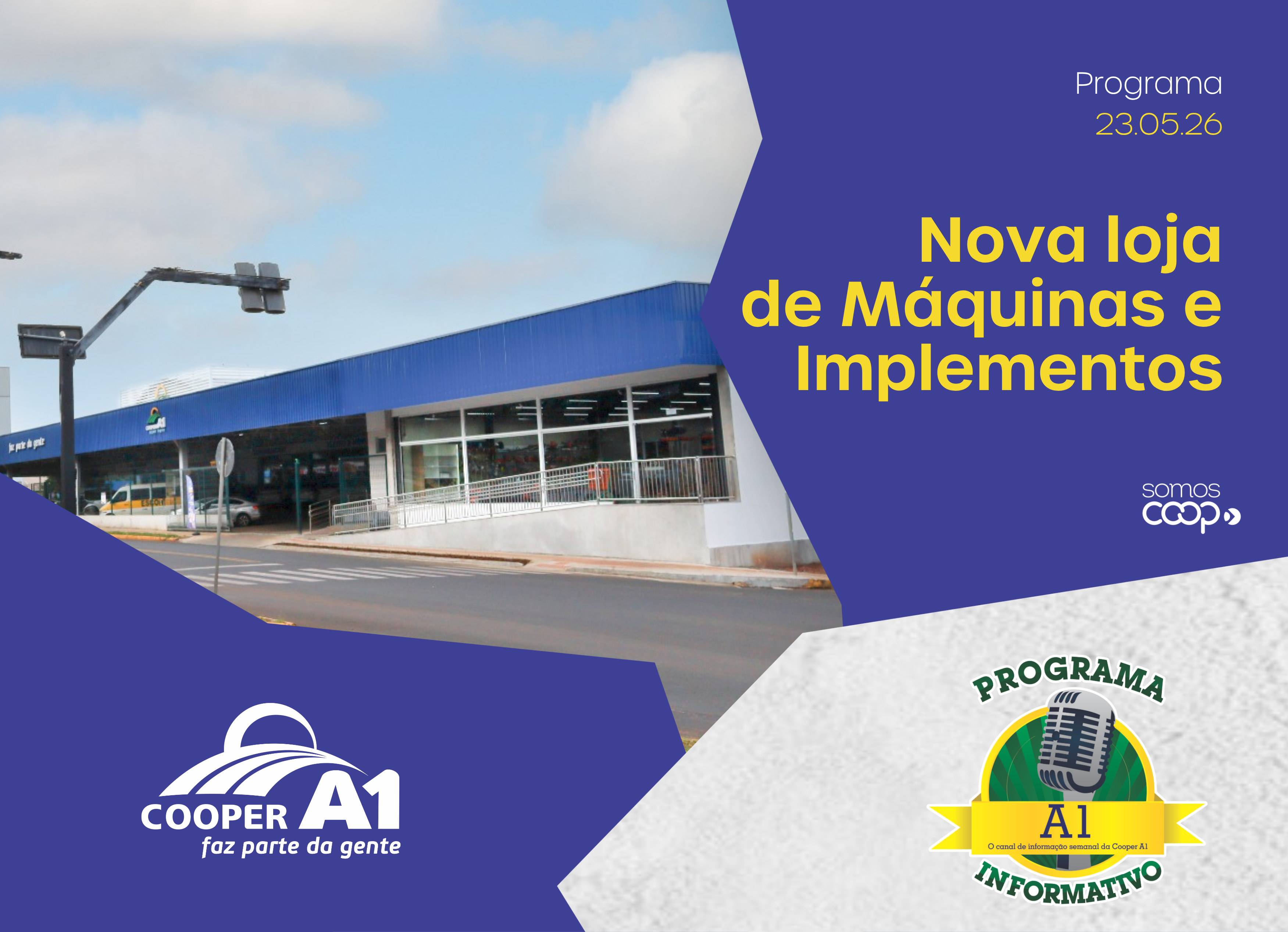 INFORMATIVO A1 23.05.26: Nova loja de M&aacute;quinas e Implementos
